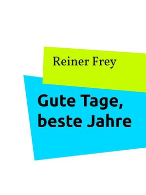 cover image of Gute Tage, beste Jahre
